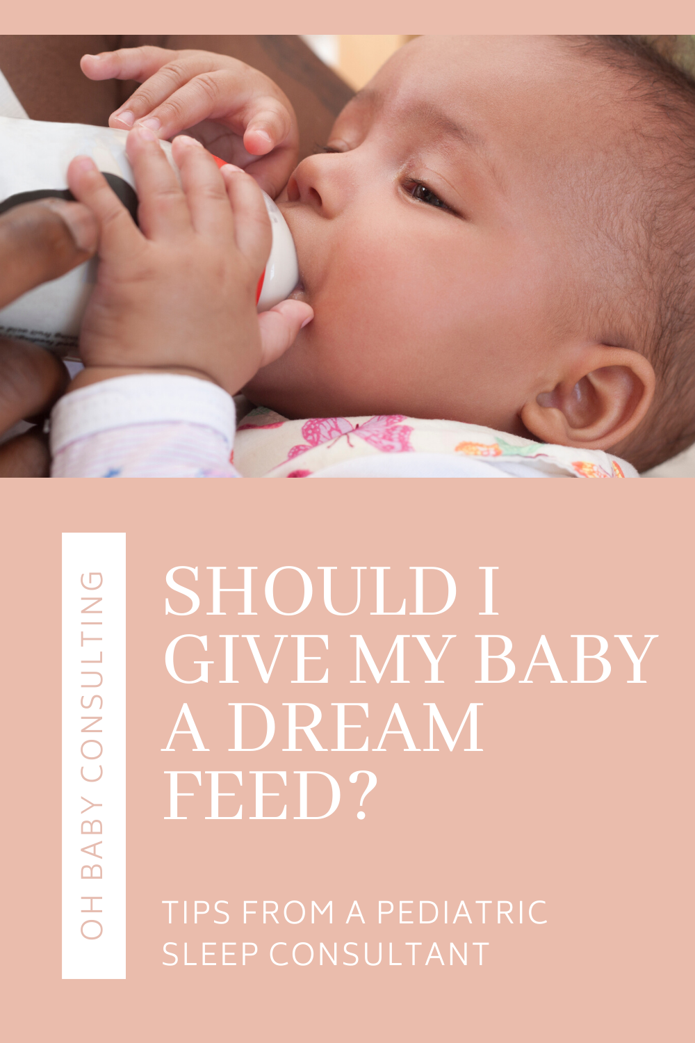 Dream Feed Pros & Cons Oh Baby Consulting Baby & Toddler Sleep