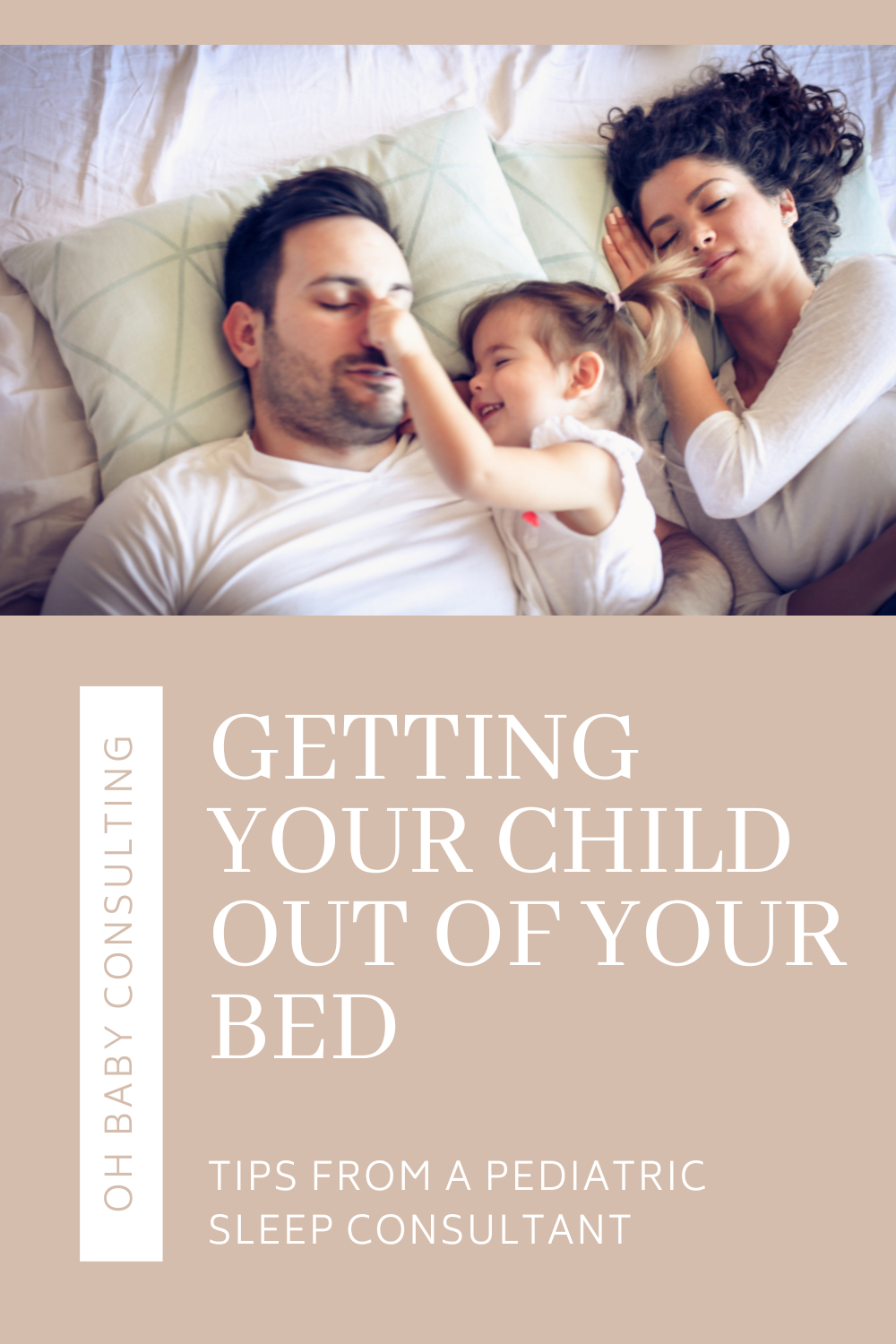 Getting Your Child Out Of Your Bed Oh Baby Consulting Baby