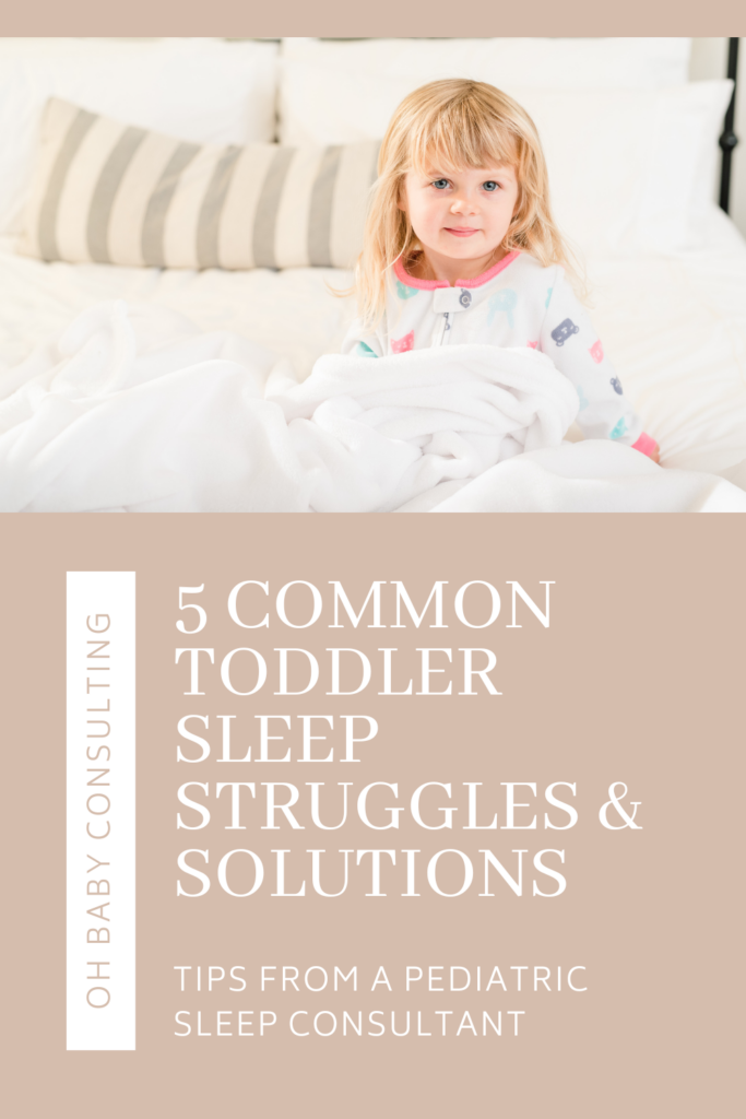 5 Common Toddler Sleep Struggles & Solutions | Oh Baby Consulting