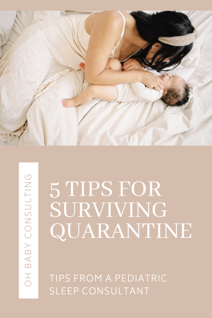 5 Tips for Surviving Quarantine | Oh Baby Consulting