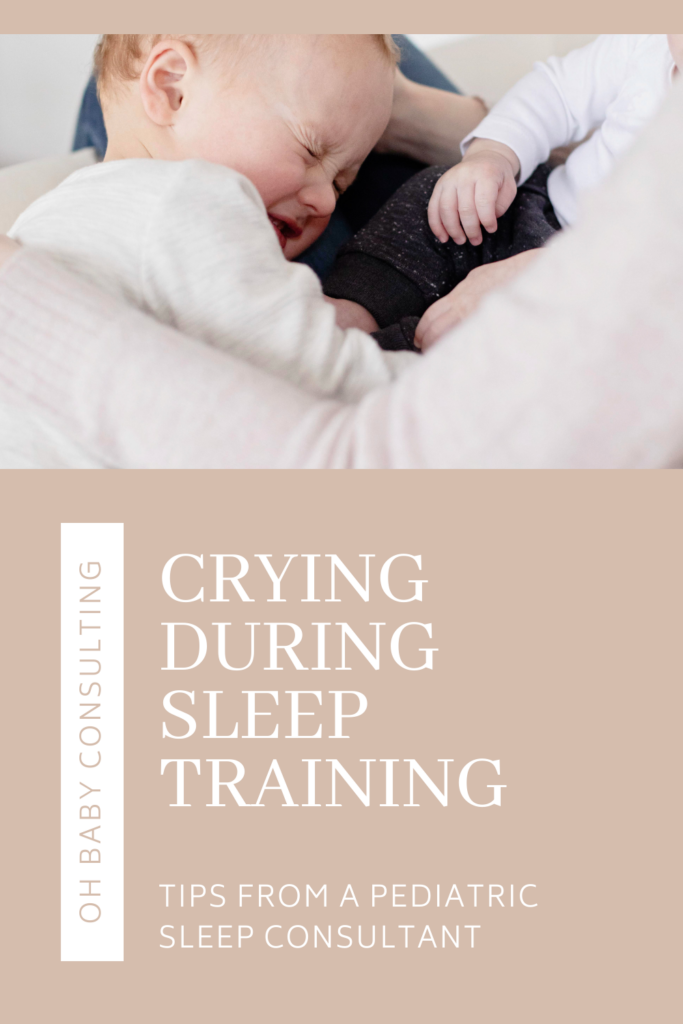 Crying During Sleep Training | Oh Baby Consulting