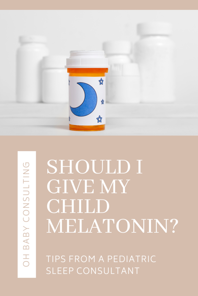 Should I Give My Child Melatonin | Oh Baby Consulting