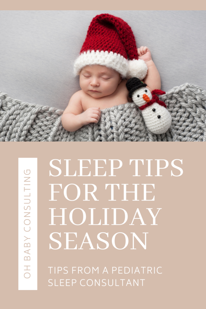 Sleep Tips for the Holiday Season | Oh Baby Consulting