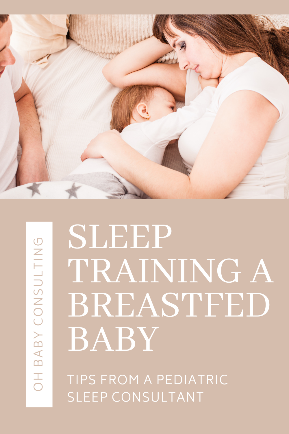 Sleep Training a Breastfed Baby Oh Baby Consulting Baby + Toddler