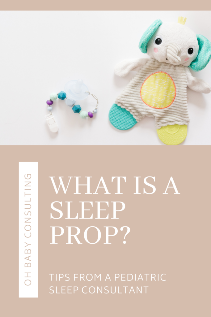 What is a Sleep Prop? | Oh Baby Consulting